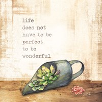 Life Does Not Have to be Perfect Fine Art Print