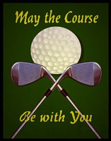 May the Course Fine Art Print