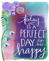 Perfect Day to be Happy Fine Art Print