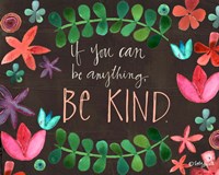 Be Kind Fine Art Print