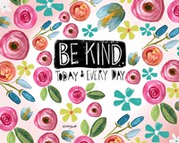 Be Kind Every Day Fine Art Print