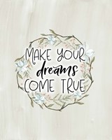 Make Your Dreams Come True Fine Art Print