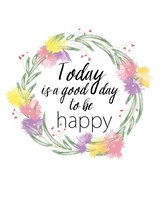 Today is a Good Day Fine Art Print