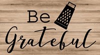 Be Grateful Fine Art Print