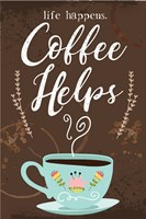 Coffee Helps Fine Art Print