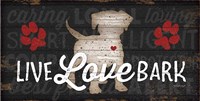 Live Love Bark Fine Art Print