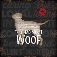 You Had Me at Woof Fine Art Print