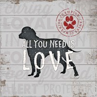 All You Need is Love - Dog Fine Art Print