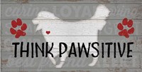 Think Pawsitive Fine Art Print