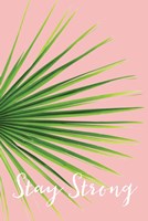 Stay Strong Fine Art Print