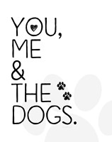 You, Me & The Dogs Fine Art Print