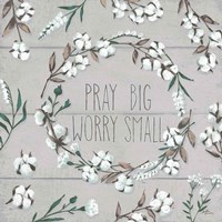 Blessed VI Gray Pray Big Worry Small Fine Art Print