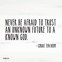 Never be Afraid Fine Art Print