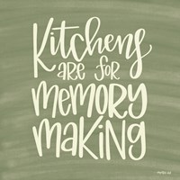 Kitchens - Making Memories Fine Art Print