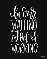 God is Working Fine Art Print