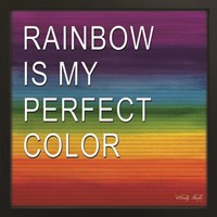 Rainbow is My Perfect Color Fine Art Print