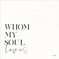 Whom My Soul Loves Fine Art Print