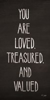 You Are Loved, Treasured and Valued Fine Art Print