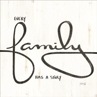 Every Family Has a Story Fine Art Print