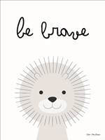 Be Brave Fine Art Print