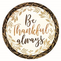 Be Thankful Always Fine Art Print