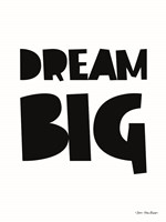 Dream Big Fine Art Print