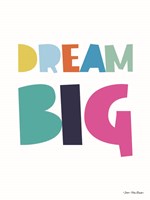 Dream Big Fine Art Print