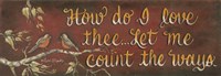 How Do I Love Thee? Fine Art Print