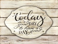 Today is a Good Day Fine Art Print