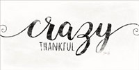 Crazy Thankful Fine Art Print