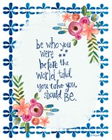 Be Who You Were Fine Art Print