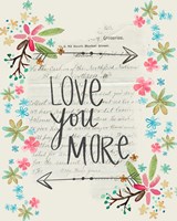 Love You More Fine Art Print