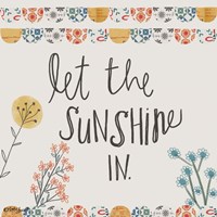 Let the Sunshine In Fine Art Print