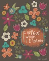 Follow Your Dreams Fine Art Print