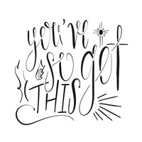 You've So Got This Fine Art Print