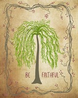 Be Faithful Fine Art Print