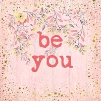 Be You Fine Art Print