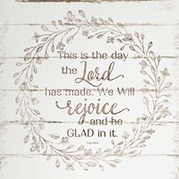 Rejoice and Be Glad In It Fine Art Print