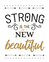 Strong is the New Beautiful Fine Art Print