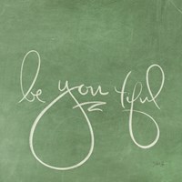 Be You tiful Fine Art Print