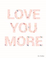 Love You More Fine Art Print