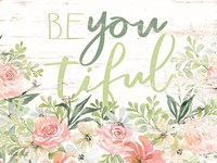 Floral Be You Tiful Fine Art Print