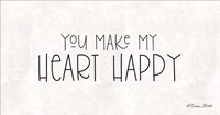 You Make My Heart Happy Fine Art Print