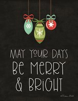 May Your Days Be Merry & Bright Fine Art Print