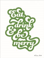 Eat Drink and Be Merry Fine Art Print