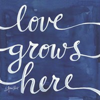 Love Grows Here Fine Art Print