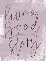 Live a Good Story Fine Art Print
