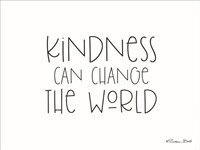 Kindness Can Change the World Fine Art Print