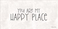 You Are My Happy Place Fine Art Print