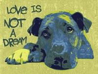 Love Is Not A Dream Fine Art Print
